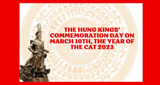 TOWARDS THE HUNG KINGS’ COMMEMORATION DAY ON MARCH 10th, THE YEAR OF THE CAT 2023