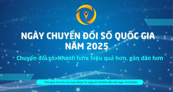 HƯỞNG ỨNG NGÀY CHUYỂN ĐỔI SỐ QUỐC GIA NĂM 2025 “CHUYỂN ĐỔI SỐ: NHANH HƠN, HIỆU QUẢ HƠN, GẦN DÂN HƠN”