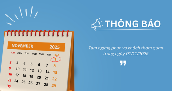 THÔNG BÁO TẠM NGƯNG PHỤC VỤ KHÁCH THAM QUAN TRONG NGÀY 01/11/2025