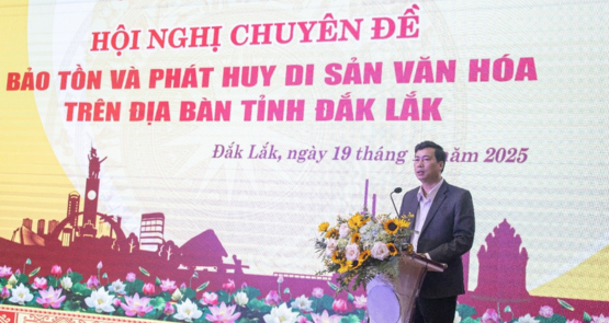 HỘI NGHỊ CHUYÊN ĐỀ BẢO TỒN VÀ PHÁT HUY DI SẢN VĂN HÓA TRÊN ĐỊA BÀN TỈNH ĐẮK LẮK