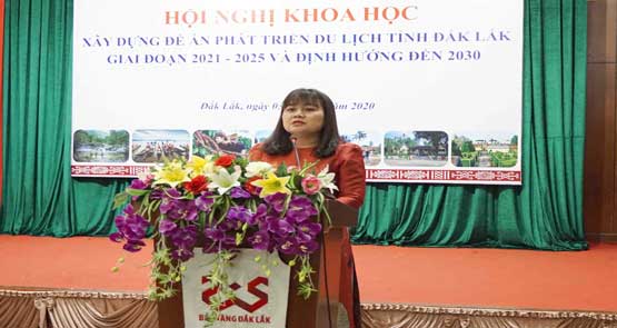 HỘI NGHỊ KHOA HỌC XÂY DỰNG “ĐỀ ÁN PHÁT TRIỂN DU LỊCH TỈNH ĐẮK LẮK  GIAI ĐOẠN 2021-2025 VÀ ĐỊNH HƯỚNG ĐẾN NĂM 2030”