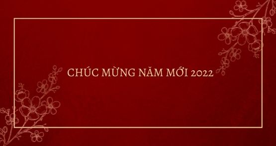 THÔNG BÁO LỊCH NGHỈ TẾT VÀ CÁC HOẠT ĐỘNG PHỤC VỤ KHÁCH THAM QUAN TRONG DỊP TẾT NGUYÊN ĐÁN NHÂM DẦN 2022