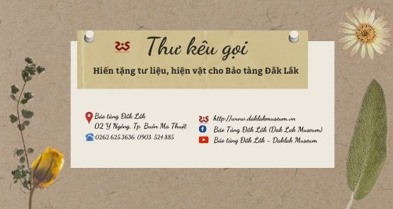 THƯ KÊU GỌI HIẾN TẶNG TƯ LIỆU HIỆN VẬT CHO BẢO TÀNG ĐẮK LẮK